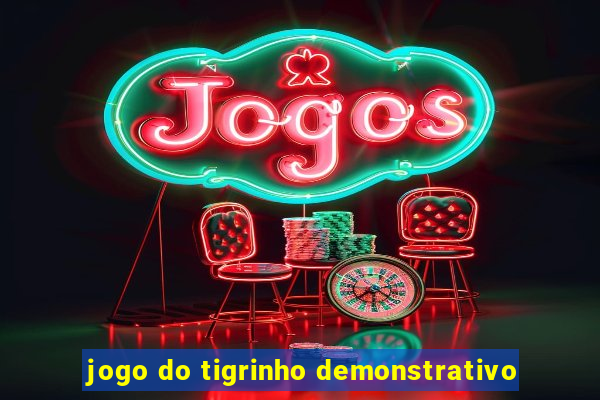 jogo do tigrinho demonstrativo